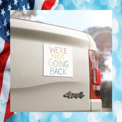 Kamala Harris 24 We’re Not Going Back Car Magnet