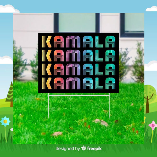 Kamala Harris 24 Yard Sign