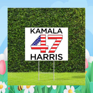 Kamala Harris 47 Yard Sign