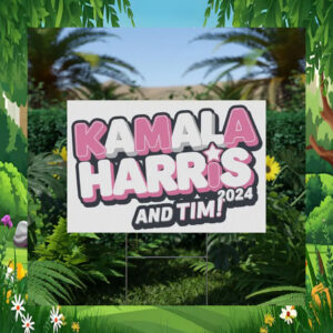 Kamala Harris And Tim 2024 Yard Sign