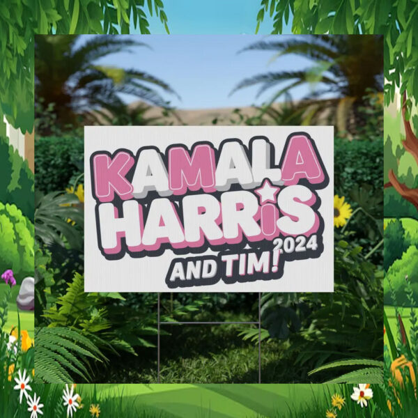 Kamala Harris And Tim 2024 Yard Sign