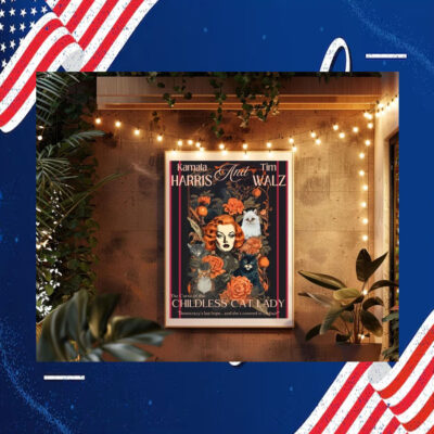 Kamala Harris And Tim Walz The Curse Of The Childless Cat Lady Poster