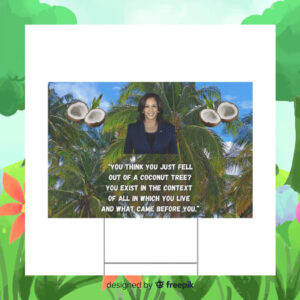Kamala Harris Coconut Tree 2024 Plastic Yard Sign