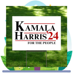 Kamala Harris For The People 2024 Election Yard Sign