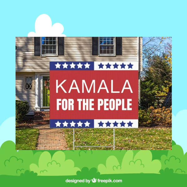 Kamala Harris For The People Political Yard Sign
