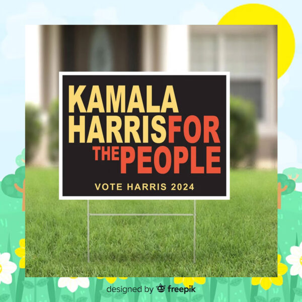Kamala Harris For The People Vote Harris 2024 Yard Sign