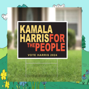 Kamala Harris For The People Vote Harris 2024 Yard Signs