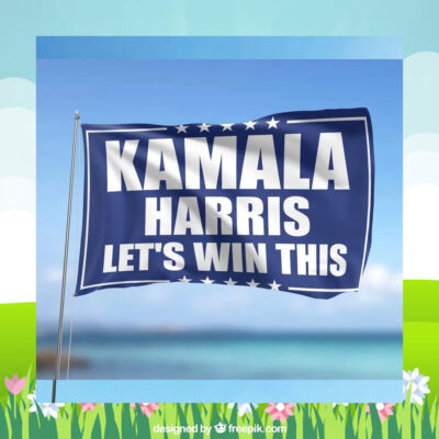 Kamala Harris Let's Win This Flag