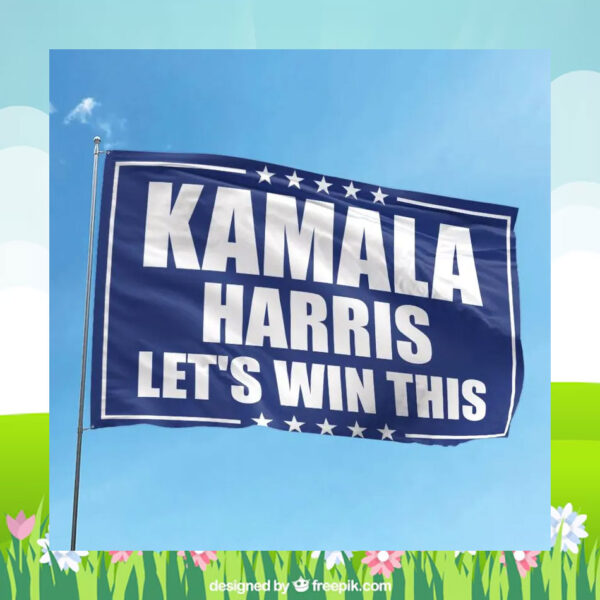 Kamala Harris Let's Win This Flag