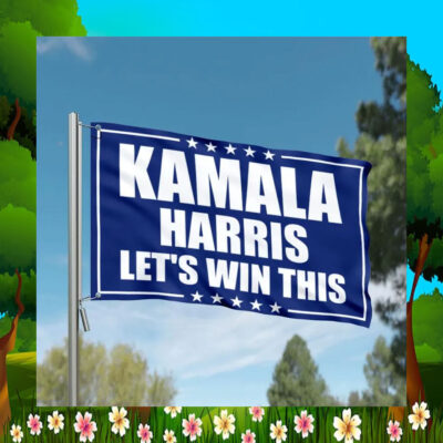 Kamala Harris Let's Win This Flags