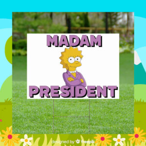 Kamala Harris Madam President Yard Sign