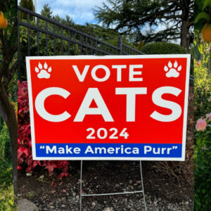 Kamala Harris Vote Cats 2024 Make America Purr Yard Signs