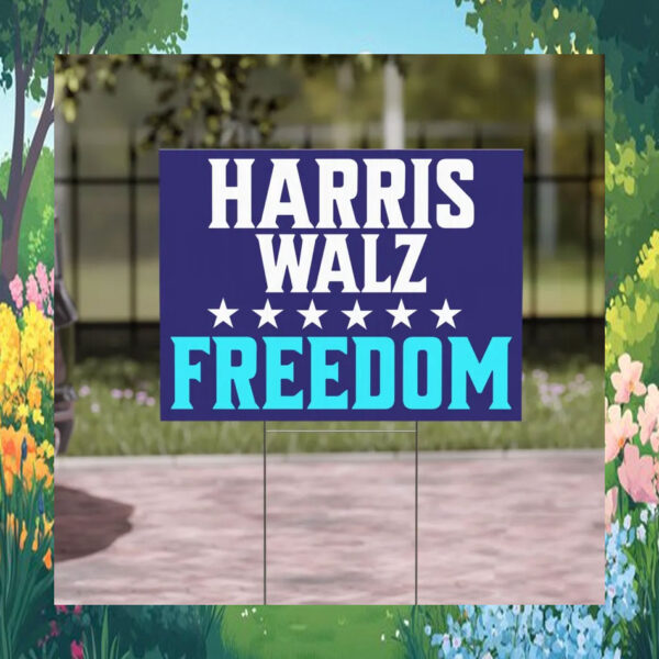 Kamala Harris Walz Freedom 2024 Election Yard Sign
