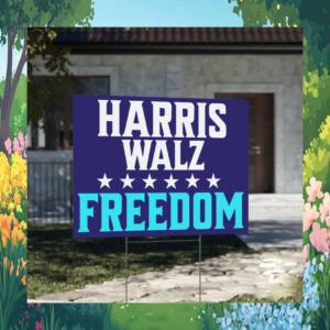 Kamala Harris Walz Freedom 2024 Election Yard Sign