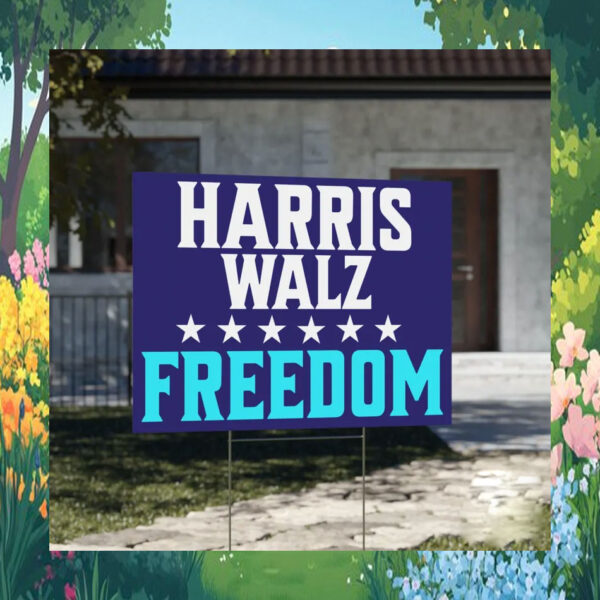 Kamala Harris Walz Freedom 2024 Election Yard Sign