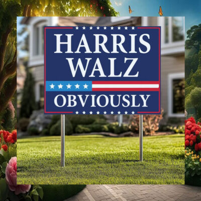 Kamala Harris Walz Obviously Yard Sign