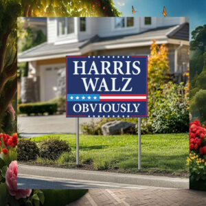 Kamala Harris Walz Obviously Yard Sign