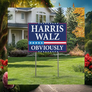 Kamala Harris Walz Obviously Yard Sign