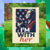 Kamala Harris for President I’m With Her election Yard Sign