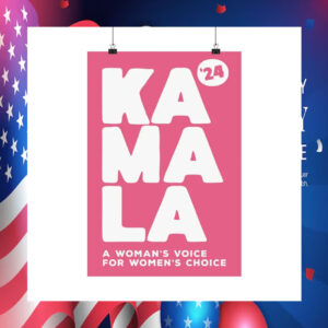 Kamala Harris'24 A Woman's Voice For Women's Choice Poster