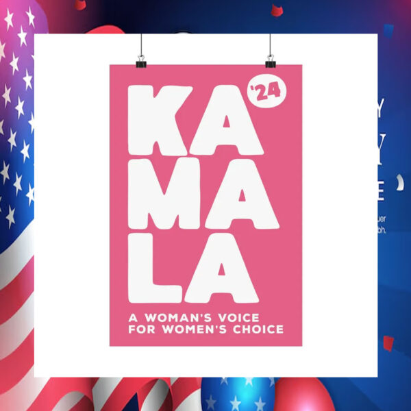 Kamala Harris'24 A Woman's Voice For Women's Choice Poster