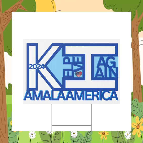 Kamala Help Have Again America 2024 Yard Sign
