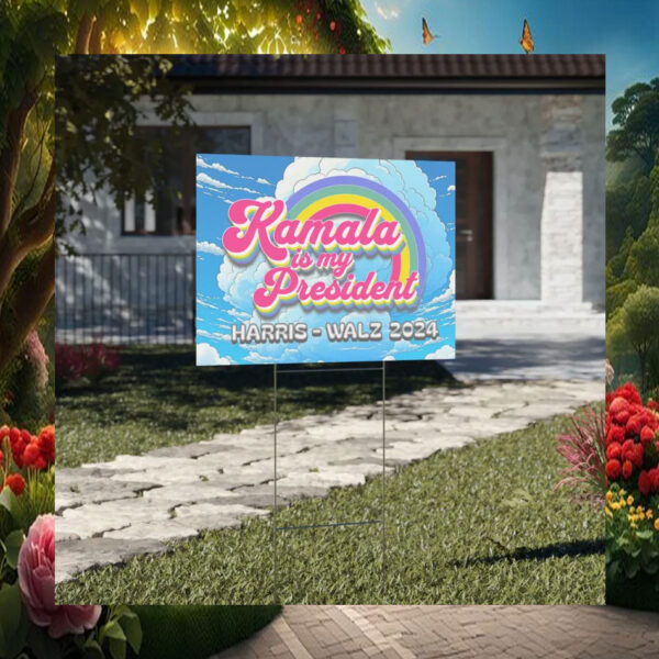 Kamala Is My President Harris Walz 24 Yard Sign