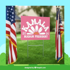 Kamala Madam President Pink Flower 2024 Yard Sign