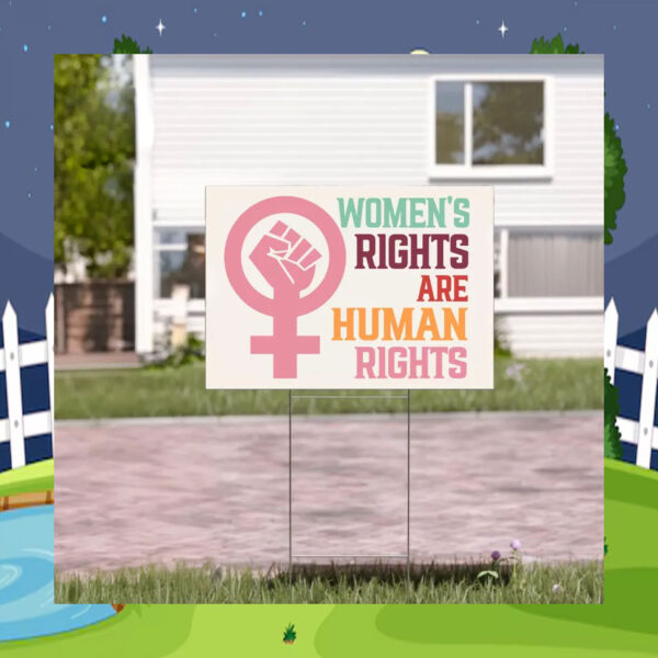 Kamala Women's Right Are Human Rights Election Yard Sign
