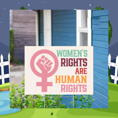 Kamala Women's Right Are Human Rights Election Yard Sign