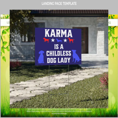 Karma Is A Childless Dog Lady For Kamala Harris Yard Sign