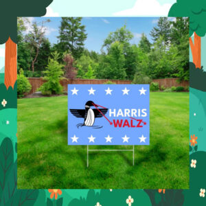 Laser Loon Harris Walz Campaign Yard Sign