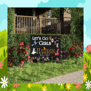 Let's Go Girls Vote Harris Walz 2024 Halloween Yard Signs