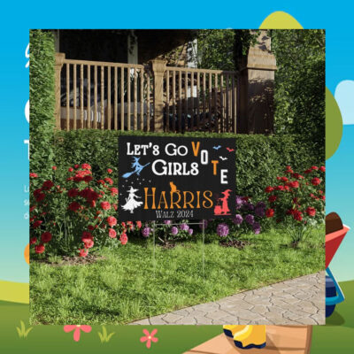 Let's Go Girls Vote Harris Walz Halloween Yard Sign