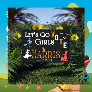 Let's Go Girls Vote Harris Walz Halloween Yard Sign