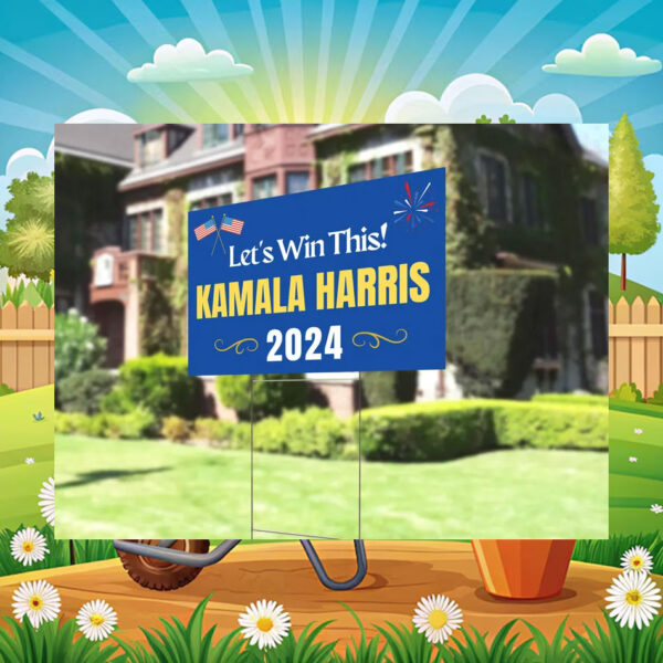 Let's Win This! - Kamala Harris 2024 Yard Sign