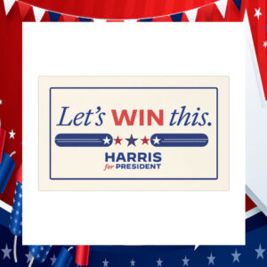 Let's Win This. Harris For President Car Magnets