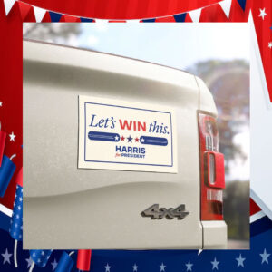 Let's Win This. Harris For President Car Magnets