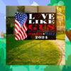 Love Like Gus Harris Walz 2024 Election Yard Sign