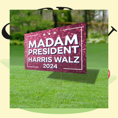 Madam President Harris Walz 2024 Election Yard Sign