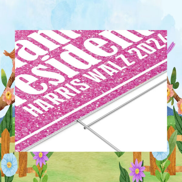 Madam President Harris Walz 2024 Yard Signs