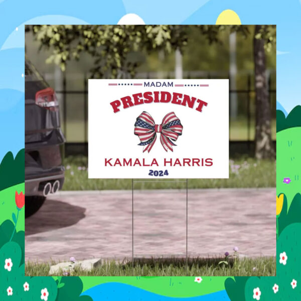 Madam President Kamala Harris 2024 Election Yard Sign