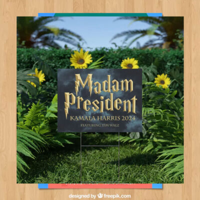 Madam President Kamala Harris 2024 Featuring Tim Walz Yard Sign