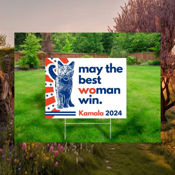 May The Best Woman Win Kamala 2024 Yard Sign