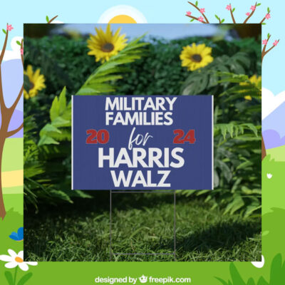 Military Families For Harris Walz 2024 Yard Signs