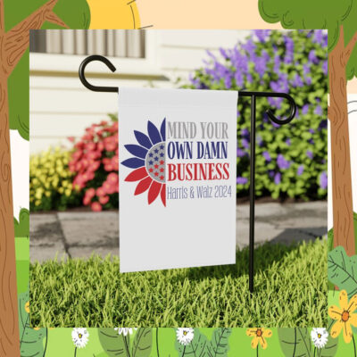 Mind Your Own Damn Business Harris & Walz 2024 Flag