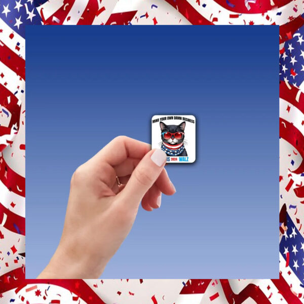 Mind Your Own Damn Business Harris Walz Cat Sticker