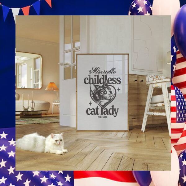 Miserable Childless Cat Lady And I Vote Kamala Poster