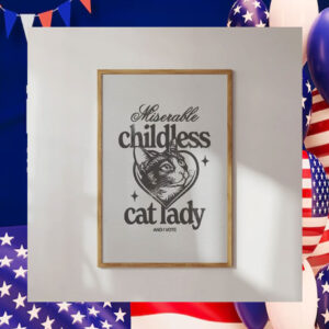 Miserable Childless Cat Lady And I Vote Kamala Poster