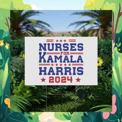 Nurses for Kamala Harris Yard Sign